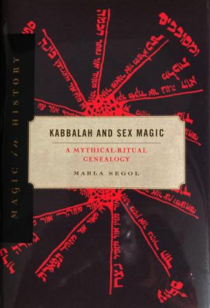 Kabbalah and Sex Magic 