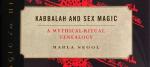 Kabbalah and Sex Magic 